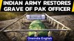 Indian Army restores grave of fallen Pakistani officer | Oneindia News