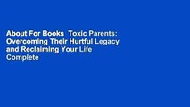 About For Books  Toxic Parents: Overcoming Their Hurtful Legacy and Reclaiming Your Life Complete