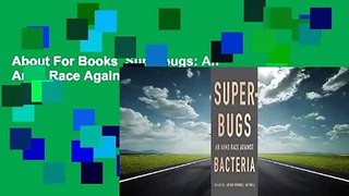 About For Books  Superbugs: An Arms Race Against Bacteria  Review