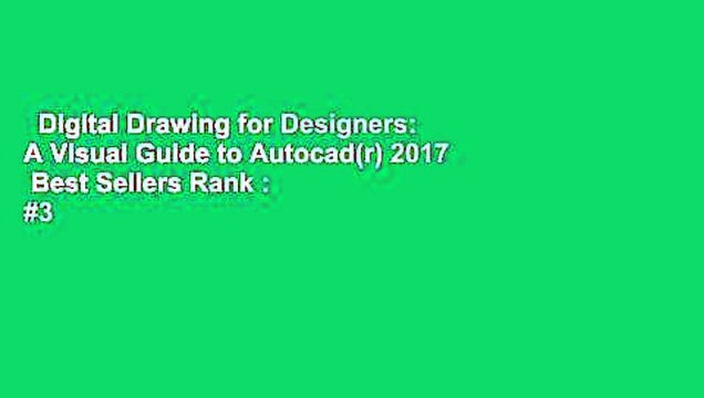 Digital Drawing for Designers: A Visual Guide to Autocad(r) 2017 Best Sellers Rank : #3