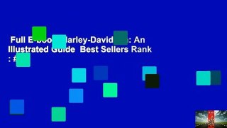 Full E-book  Harley-Davidson: An Illustrated Guide  Best Sellers Rank : #5