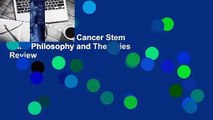 About For Books  Cancer Stem Cells: Philosophy and Therapies  Review
