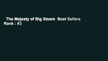 The Majesty of Big Steam  Best Sellers Rank : #3