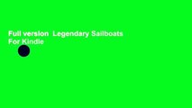 Full version  Legendary Sailboats  For Kindle