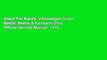 About For Books  Volkswagen Super Beetle, Beetle & Karmann Ghia Official Service Manual: 1970,