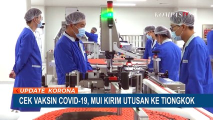 Cek Vaksin Corona, MUI Kirim Utusan ke China