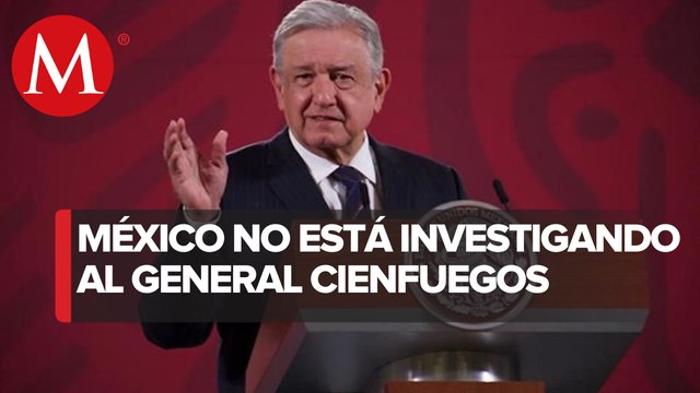 En México no hay investigación contra Salvador Cienfuegos por narcotráfico: AMLO