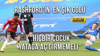 Rashford'ın  En Şık Golü "Hiç Bir Çocuk Yatağa Aç Girmemeli"