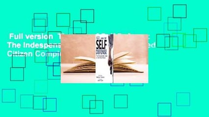 Full version  The Law of Self Defense: The Indespensable Guide for the Armed Citizen Complete