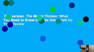 Full version  The Model Thinker: What You Need to Know to Make Data Work for You  Review