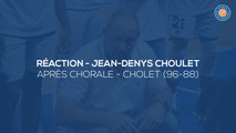 2020/21 Réactions de Jean-Denys Choulet après Chorale - Cholet (96-88, JE J5)