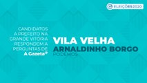 Conheça as propostas dos candidatos a prefeito de Vila Velha - Arnaldinho Borgo