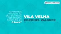 Conheça as propostas dos candidatos a prefeito de Vila Velha - Coronel Wagner