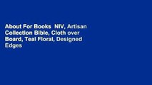About For Books  NIV, Artisan Collection Bible, Cloth over Board, Teal Floral, Designed Edges
