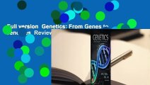 Full version  Genetics: From Genes to Genomes  Review
