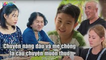 Có cháu là CẬU BÉ THÔNG MINH TUYỆT ĐỈNH, mẹ chồng nàng dâu buộc HÒA THUẬN vì cháu quá hiểu chuyện