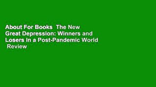 About For Books  The New Great Depression: Winners and Losers in a Post-Pandemic World  Review