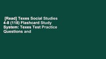 [Read] Texes Social Studies 4-8 (118) Flashcard Study System: Texes Test Practice Questions and