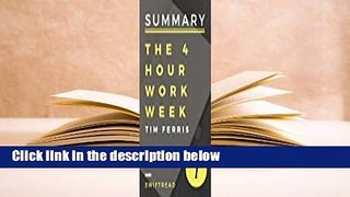 Full E-book  Summary: The 4-Hour Workweek by Tim Ferris Complete