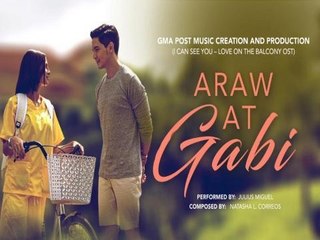 Playlist Lyric Video: "Araw at Gabi"  Julius Miguel (Love on the Balcony OST)