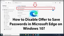 How to Disable Offer to Save Passwords in Microsoft Edge on Windows 10?