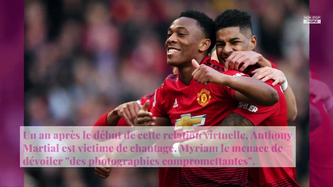 Anthony Martial victime de chantage après avoir envoyé des photos intimes