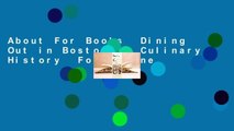 About For Books  Dining Out in Boston: A Culinary History  For Online
