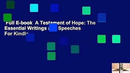 Full E-book  A Testament of Hope: The Essential Writings and Speeches  For Kindle