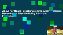 About For Books  Brooks/Cole Empowerment Series: Becoming an Effective Policy Advocate  For Online