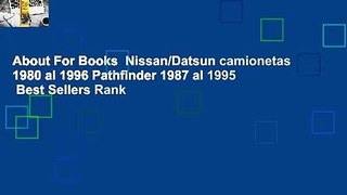 About For Books  Nissan/Datsun camionetas 1980 al 1996 Pathfinder 1987 al 1995  Best Sellers Rank