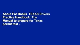 About For Books  TEXAS Drivers Practice Handbook: The Manual to prepare for Texas permit test -