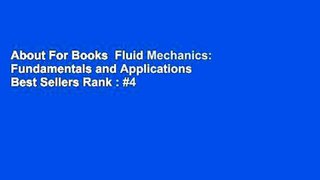 About For Books  Fluid Mechanics: Fundamentals and Applications  Best Sellers Rank : #4