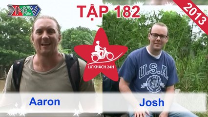 Lữ Khách 24h Tập 182 FULL | Aaron lo lắng - Josh tự tin nhiệt tình xin trọ tại Thoại Sơn