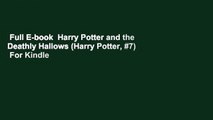 Full E-book  Harry Potter and the Deathly Hallows (Harry Potter, #7)  For Kindle