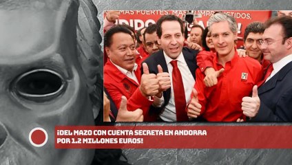 ¡Del Mazo con cuenta secreta en Andorra por 1.2 millones euros!