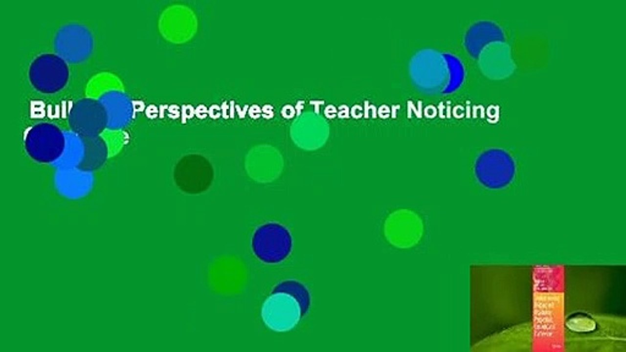 Building Perspectives of Teacher Noticing Complete