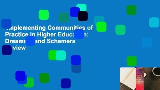 Implementing Communities of Practice in Higher Education: Dreamers and Schemers  Review