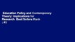 Education Policy and Contemporary Theory: Implications for Research  Best Sellers Rank : #3