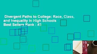 Divergent Paths to College: Race, Class, and Inequality in High Schools  Best Sellers Rank : #3