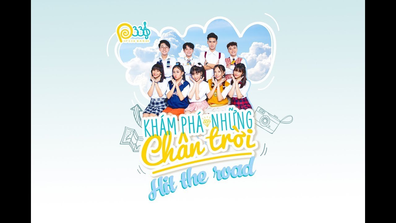 P336 | KHÁM PHÁ NHỮNG CHÂN TRỜI (HIT THE ROAD) | OFFICIAL MV ️