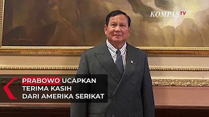 Prabowo Ucapkan Terima Kasih dari Amerika Serikat