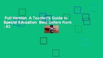 Full Version  A Teacher's Guide to Special Education  Best Sellers Rank : #3