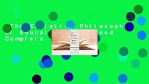 The Christian Philosophy Of Education Explained Complete