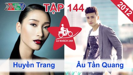 Lữ Khách 24h Tập 144 FULL | Huyền Trang - Âu Tần Quang bị từ chối liên tục tại Gò Công Đông