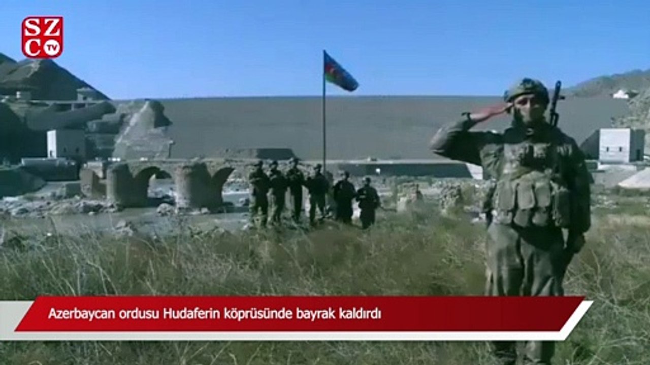 Azerbaycan ordusu Hudaferin köprüsünde bayrak kaldırdı