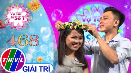 Vợ tôi là số 1 (18/10/2020)
