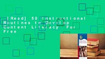 [Read] 50 Instructional Routines to Develop Content Literacy  For Free