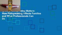 [Read] Family Policy Matters: How Policymaking Affects Families and What Professionals Can Do