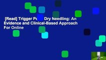 [Read] Trigger Point Dry Needling: An Evidence and Clinical-Based Approach  For Online