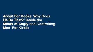 About For Books  Why Does He Do That?: Inside the Minds of Angry and Controlling Men  For Kindle